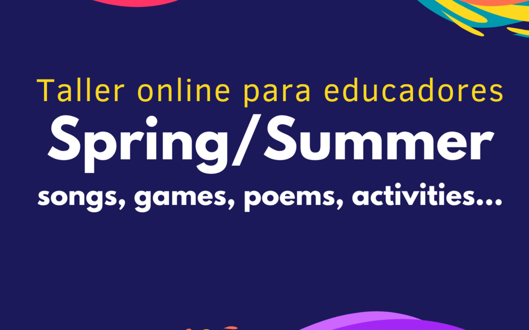 Taller online para educadores “Spring & Summer songs, games and activities”